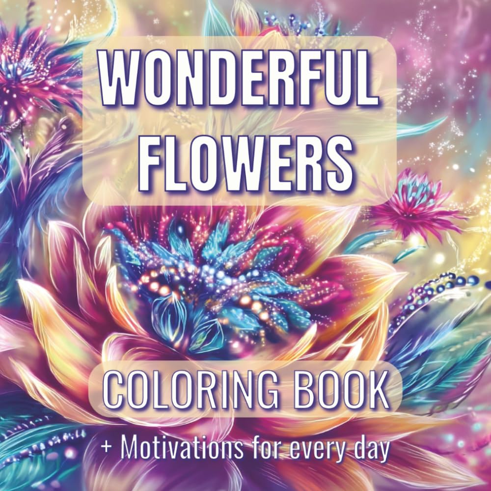 Wonderful Flowers Coloring Book 1 Wonderful Flowers Coloring Book Wonderful Flowers Coloring Book